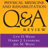 Physical Medicine and Rehabilitation Q&A Review, Second Edition (PDF)