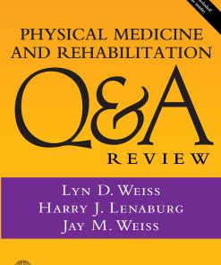 Physical Medicine and Rehabilitation Q&A Review, Second Edition (PDF)