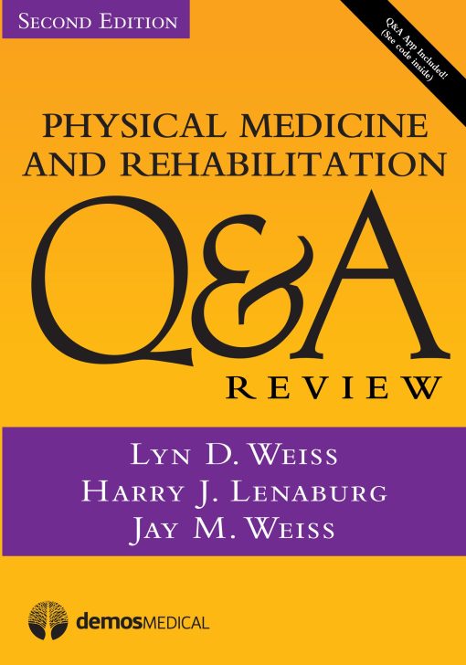 Physical Medicine and Rehabilitation Q&A Review, Second Edition (PDF)