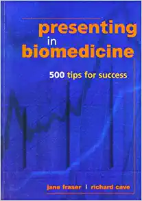 Presenting in Biomedicine: 500 Tips for Success (PDF)