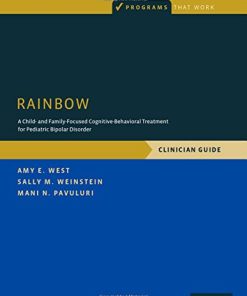 RAINBOW: A Child- and Family-Focused Cognitive-Behavioral Treatment for Pediatric Bipolar Disorder, Clinician Guide (Programs That Work) (PDF)