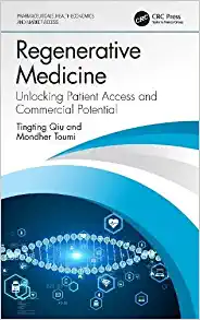 Regenerative Medicine: Unlocking Patient Access and Commercial Potential (Pharmaceuticals, Health Economics and Market Access) (PDF)