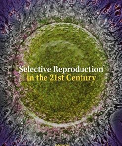 Selective Reproduction in the 21st Century (PDF)