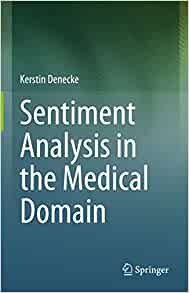 Sentiment Analysis in the Medical Domain (EPUB) Sentiment Analysis in the Medical Domain (EPUB)