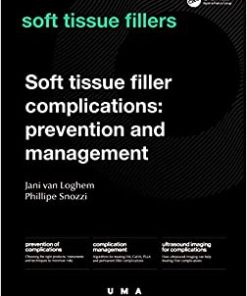 Soft Tissue Filler Complications: Prevention and Management (UMA Academy Series in Aesthetic Medicine) (PDF)