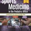 Sports Medicine in the Pediatric Office: A Multimedia Case-Based Text, 2nd Edition (PDF)