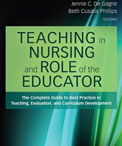 Teaching in Nursing and Role of the Educator, Second Edition: The Complete Guide to Best Practice in Teaching, Evaluation, and Curriculum Development (PDF)