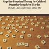 The Clinician’s Guide to Cognitive-Behavioral Therapy for Childhood Obsessive-Compulsive Disorder (EPUB)