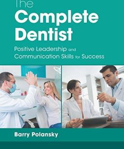 The Complete Dentist: Positive Leadership and Communication Skills for Success (EPUB)