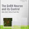 The GnRH Neuron and its Control (Wiley-INF Masterclass in Neuroendocrinology Series) (EPUB)