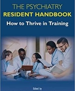 The Psychiatry Resident Handbook: How to Thrive in Training (PDF)