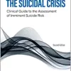 The Suicidal Crisis: Clinical Guide to the Assessment of Imminent Suicide Risk, 2nd Edition (PDF)