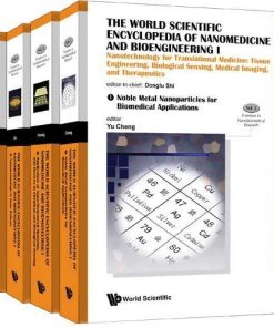 The World Scientific Encyclopedia of Nanomedicine and Bioengineering I, The: Biosensing, Tissue Regeneration, Drug and Gene Delivery (A 4-Volume Set) (Frontiers in Nanobiomedical Research) (PDF)