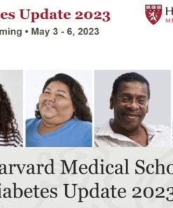 Harvard Medical School Diabetes Update 2023