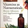 Vitamins as Nutraceuticals: Recent Advances and Applications (PDF)