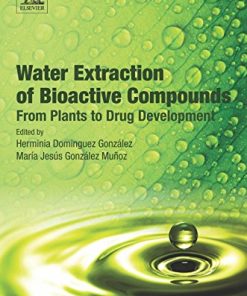 Water Extraction of Bioactive Compounds: From Plants to Drug Development (PDF)