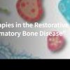 Effective Periodontal Therapies in the Restorative Dental Practice, Part II: “Periodontitis is an Inflammatory Bone Disease”