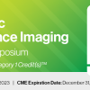 2023 Magnetic Resonance Imaging National Symposium – A Video CME Teaching Activity