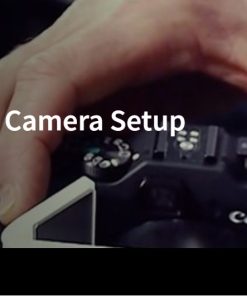 Camera Types and DSLR Camera Setup