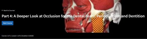 Part 4: A Deeper Look at Occlusion for the Dental Team: Periodontium and Dentition