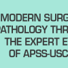 Modern Surgical Pathology Through the Expert Eyes of APSS-USCAP 2021 (Third Edition)