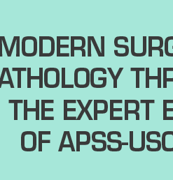 Modern Surgical Pathology Through the Expert Eyes of APSS-USCAP 2021 (Third Edition)