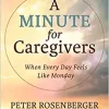 A Minute for Caregivers: When Everyday Feels Like Monday (EPUB) A Minute for Caregivers: When Everyday Feels Like Monday (EPUB)
