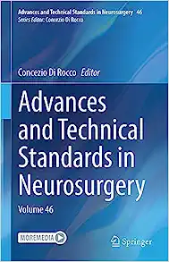 Advances and Technical Standards in Neurosurgery: Volume 46 (EPUB) Advances and Technical Standards in Neurosurgery: Volume 46 (EPUB)