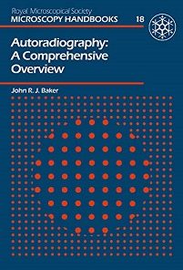 Autoradiography (Royal Microscopical Society Microscopy Handbooks, 18) (EPUB)