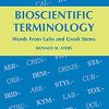Bioscientific Terminology: Words from Latin and Greek Stems (PDF)