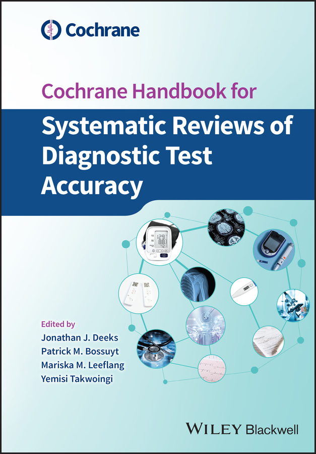 Cochrane Handbook for Systematic Reviews of Diagnostic Test Accuracy (PDF) Cochrane Handbook for Systematic Reviews of Diagnostic Test Accuracy (PDF)