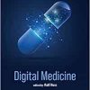 Digital Medicine: Bringing Digital Solutions to Medical Practice (PDF)