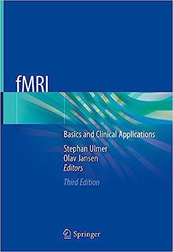 fMRI: Basics and Clinical Applications 3rd ed. 2020 Edition fMRI: Basics and Clinical Applications 3rd ed. 2020 Edition