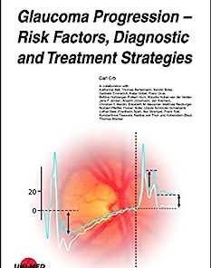 Glaucoma Progression – Risk Factors, Diagnostic and Treatment Strategies (UNI-MED Science) (PDF)