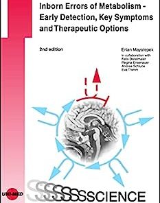 Inborn Errors of Metabolism – Early Detection, Key Symptoms and Therapeutic Options (UNI-MED Science), 2nd Edition (PDF)