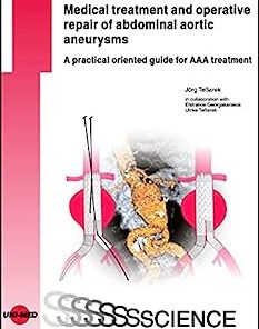 Medical treatment and operative repair of abdominal aortic aneurysms (UNI-MED Science) (PDF)