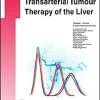 Modern Practice of Transarterial Tumour Therapy of the Liver (UNI-MED Science) (PDF)