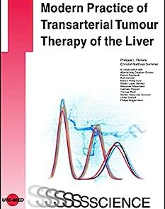 Modern Practice of Transarterial Tumour Therapy of the Liver (UNI-MED Science) (PDF)