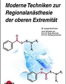 Moderne Techniken zur Regionalanästhesie der oberen Extremität (UNI-MED Science) (German Edition) (PDF)