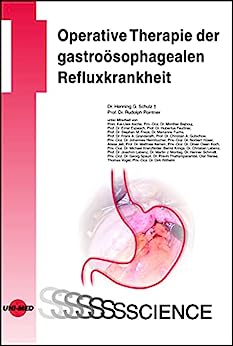 Operative Therapie der gastroösophagealen Refluxkrankheit (UNI-MED Science) (German Edition) (PDF) Operative Therapie der gastroösophagealen Refluxkrankheit (UNI-MED Science) (German Edition) (PDF)