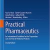 Practical Pharmaceutics: An International Guideline for the Preparation, Care and Use of Medicinal Products, 2nd Edition (EPUB) Practical Pharmaceutics: An International Guideline for the Preparation, Care and Use of Medicinal Products, 2nd Edition (EPUB)