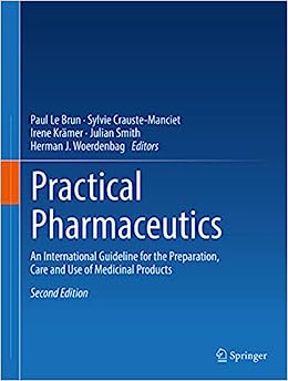 Practical Pharmaceutics: An International Guideline for the Preparation, Care and Use of Medicinal Products, 2nd Edition (PDF) Practical Pharmaceutics: An International Guideline for the Preparation, Care and Use of Medicinal Products, 2nd Edition (PDF)