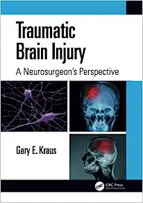 Traumatic Brain Injury: A Neurosurgeon’s Perspective (EPUB) Traumatic Brain Injury: A Neurosurgeon’s Perspective (EPUB)