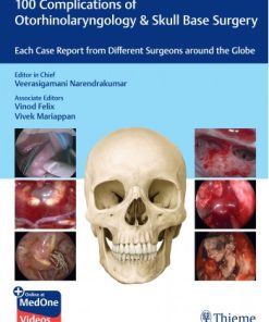 100 Complications of Otorhinolaryngology & Skull Base Surgery (PDF Book+Videos)