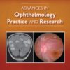 Advances in Ophthalmology Practice and Research PDF