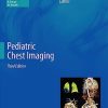 Pediatric Chest Imaging (Medical Radiology) 3rd ed. 2014 Edition (PDF) Pediatric Chest Imaging (Medical Radiology) 3rd ed. 2014 Edition (PDF)