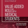 Value-Added Roles for Medical Students (The AMA MedEd Innovation Series) 1st Edition (PDF)