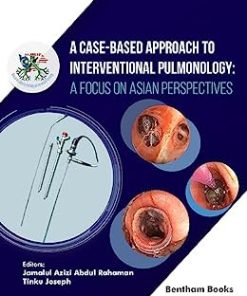 A Case-Based Approach to Interventional Pulmonology: A Focus on Asian Perspectives (PDF)