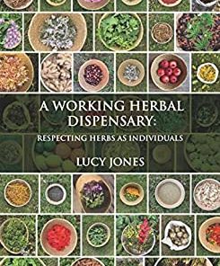 A Working Herbal Dispensary: Respecting Herbs As Individuals (EPUB)