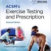 ACSM’s Exercise Testing and Prescription (American College of Sports Medicine), 2nd Edition (EPUB) ACSM’s Exercise Testing and Prescription (American College of Sports Medicine), 2nd Edition (EPUB)